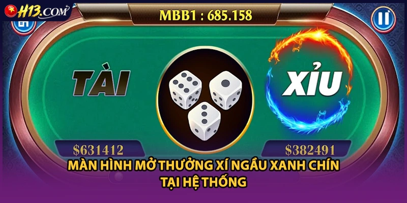 Màn hình mở thưởng xí ngầu xanh chín tại hệ thống